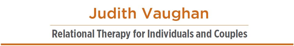 Judith Vaughan offering relational therapy, couples therapy, online therapy, individual therapy in Bristol, Frome and online